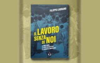 Il lavoro senza di noi - Filippo Lubrano - Tlon